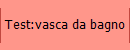 Test:vasca da bagno